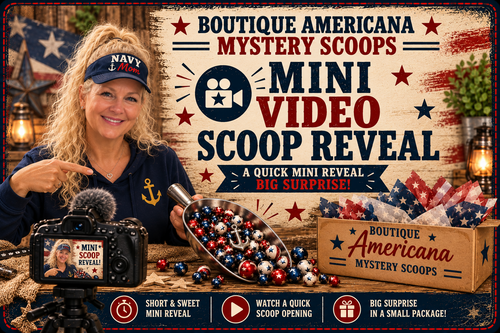 Boutique Americana Mini Video Scoop Reveal